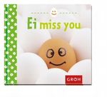 Ei miss you! Cover des Buches Ei miss you! (ISBN: 9783867137072)