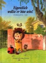 Eigentlich wollte er böse sein! Cover des Buches Eigentlich wollte er böse sein! (ISBN: 9783935541756)