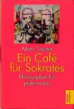 Ein Cafe für Sokrates Cover des Buches Ein Cafe für Sokrates (ISBN: 9783538070462)