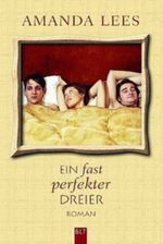 Ein fast perfekter Dreier Cover des Buches Ein fast perfekter Dreier (ISBN: 9783404921379)