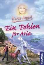 Ein Fohlen für Aria Cover des Buches Ein Fohlen für Aria (ISBN: 9783440117620)