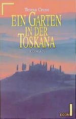 Ein Garten in der Toskana Cover des Buches Ein Garten in der Toskana (ISBN: 9783612272515)
