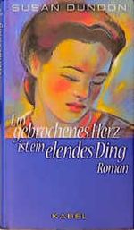 Ein gebrochenes Herz ist ein elendes Ding Cover des Buches Ein gebrochenes Herz ist ein elendes Ding (ISBN: 9783822503454)