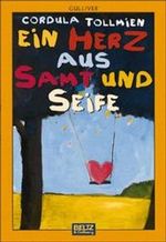 Ein Herz aus Samt und Seife Cover des Buches Ein Herz aus Samt und Seife (ISBN: 9783407783486)