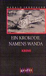 Ein Krokodil namens Wanda Cover des Buches Ein Krokodil namens Wanda (ISBN: 9783894252038)
