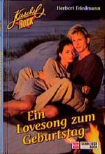 Ein Lovesong zum Geburtstag Cover des Buches Ein Lovesong zum Geburtstag (ISBN: 9783505110801)