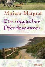 Ein magischer Pferdesommer Cover des Buches Ein magischer Pferdesommer (ISBN: 9783401453095)