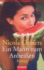 Ein Mann zum Anbeißen Cover des Buches Ein Mann zum Anbeißen (ISBN: 9783442452163)