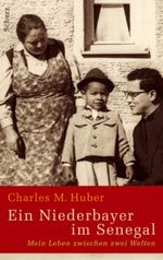 Ein Niederbayer im Senegal Cover des Buches Ein Niederbayer im Senegal (ISBN: 9783502183396)