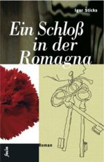 Ein Schloss in der Romagna Cover des Buches Ein Schloss in der Romagna (ISBN: 9783852562032)
