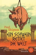 Ein Schwein rettet die Welt Cover des Buches Ein Schwein rettet die Welt (ISBN: 9783596807789)