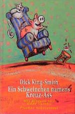 Ein Schweinchen namens Kreuz-Ass Cover des Buches Ein Schweinchen namens Kreuz-Ass (ISBN: 9783596850228)