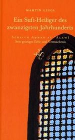 Ein Sufi-Heiliger des zwanzigsten Jahrhunderts Cover des Buches Ein Sufi-Heiliger des zwanzigsten Jahrhunderts (ISBN: 9783927606432)