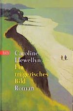 Ein trügerisches Bild Cover des Buches Ein trügerisches Bild (ISBN: 9783442750009)
