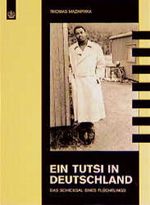Ein Tutsi in Deutschland Cover des Buches Ein Tutsi in Deutschland (ISBN: 9783374016525)