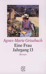 Eine Frau Jahrgang 13, Großdruck Cover des Buches Eine Frau Jahrgang 13, Großdruck (ISBN: 9783596146871)