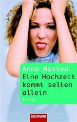 Eine Hochzeit kommt selten allein Cover des Buches Eine Hochzeit kommt selten allein (ISBN: 9783442458974)