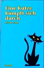 Eine Katze kämpft sich durch Cover des Buches Eine Katze kämpft sich durch (ISBN: 9783768428392)