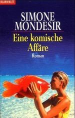 Eine komische Affäre Cover des Buches Eine komische Affäre (ISBN: 9783442354917)