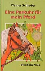 Eine Parkuhr für mein Pferd Cover des Buches Eine Parkuhr für mein Pferd (ISBN: 9783781719019)