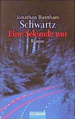 Eine Sekunde nur Cover des Buches Eine Sekunde nur (ISBN: 9783442442249)