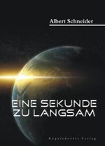 Eine Sekunde zu langsam Cover des Buches Eine Sekunde zu langsam (ISBN: 9783867034548)