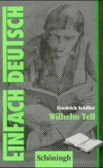 EinFach Deutsch, Wilhelm Tell Cover des Buches EinFach Deutsch, Wilhelm Tell (ISBN: 9783506223005)