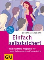 Einfach selbstsicher! Cover des Buches Einfach selbstsicher! (ISBN: 9783833807879)