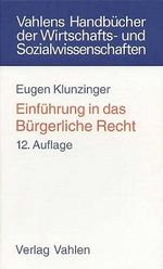 Einführung in das Bürgerliche Recht (Vahlen Handbücher der Wirtschafts- u. Sozialwissenschaften) Cover des Buches Einführung in das Bürgerliche Recht (Vahlen Handbücher der Wirtschafts- u. Sozialwissenschaften) (ISBN: 9783800631728)