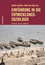 Einführung in die Entwicklungssoziologie Cover des Buches Einführung in die Entwicklungssoziologie (ISBN: 9783854761389)