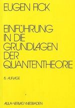 Einführung in die Grundlagen der Quantentheorie Cover des Buches Einführung in die Grundlagen der Quantentheorie (ISBN: 9783891044728)