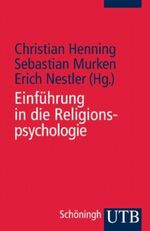Einführung in die Religionspsychologie Cover des Buches Einführung in die Religionspsychologie (ISBN: 9783825224356)
