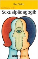 Einführung in die Sexualpädagogik Cover des Buches Einführung in die Sexualpädagogik (ISBN: 9783407253729)