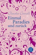Einmal Paradies und zurück Cover des Buches Einmal Paradies und zurück (ISBN: 9783596187362)