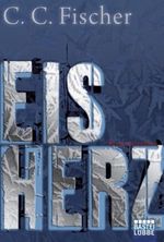 EisHerz Cover des Buches EisHerz (ISBN: 9783404166145)