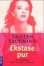 Ekstase pur Cover des Buches Ekstase pur (ISBN: 9783442164585)