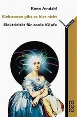 Elektronen gibt es hier nicht Cover des Buches Elektronen gibt es hier nicht (ISBN: 9783499607271)