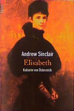 Elisabeth. Kaiserin von Österreich Cover des Buches Elisabeth. Kaiserin von Österreich (ISBN: 9783647785370)