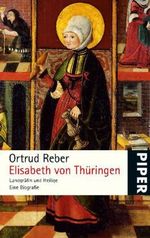 Elisabeth von Thüringen Cover des Buches Elisabeth von Thüringen (ISBN: 9783492253215)