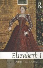 Elizabeth I Cover des Buches Elizabeth I (ISBN: 9780415481571)