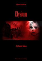 Elysium Cover des Buches Elysium (ISBN: 9783981181494)