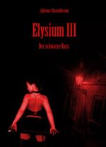 Elysium III - Der schwarze Kuss Cover des Buches Elysium III - Der schwarze Kuss (ISBN: 9783941041127)