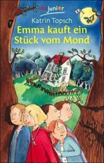 Emma kauft ein Stück vom Mond Cover des Buches Emma kauft ein Stück vom Mond (ISBN: 9783423708913)