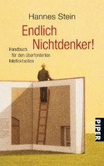 Endlich Nichtdenker! Cover des Buches Endlich Nichtdenker! (ISBN: 9783492245074)