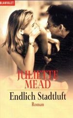 Endlich Stadtluft Cover des Buches Endlich Stadtluft (ISBN: 9783442353330)