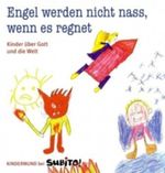 Engel werden nicht nass, wenn es regnet Cover des Buches Engel werden nicht nass, wenn es regnet (ISBN: 9783833942389)