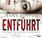 Entführt Cover des Buches Entführt (ISBN: 9783837113204)