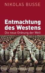 Entmachtung des Westens Cover des Buches Entmachtung des Westens (ISBN: 9783549073339)