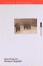 Entstehung der Weimarer Republik Cover des Buches Entstehung der Weimarer Republik (ISBN: 9783434460022)