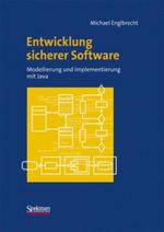 Entwicklung sicherer Software Cover des Buches Entwicklung sicherer Software (ISBN: 9783827414328)
